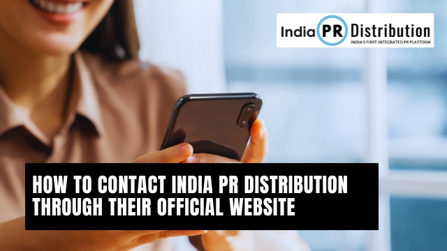 How to Contact India PR Distribution Through Their Official Website